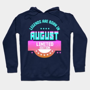 Legends are Born In August Hoodie